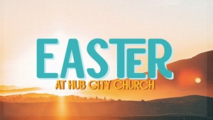Easter at Hub City Church (2026)