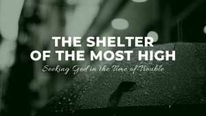 Seeking God In The Time Of Trouble